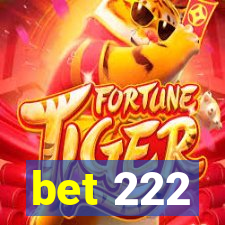 bet 222